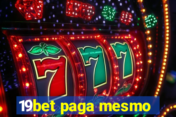 19bet paga mesmo